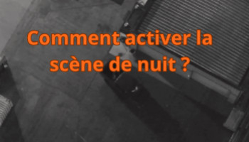 Comment activer la scène de nuit ?